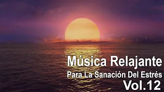 Música Relajante- Relajación para la Sanación del Estrés,Quitar la Rabia Interior y la Tristeza (12)