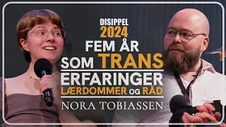 Disippel 2024 | Fem år som trans. Erfaringer, lærdommer og råd | Nora Tobiassen