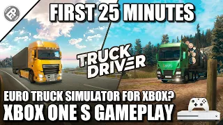 Truck Driver - First 25 Minutes | Xbox One S