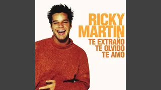 Ricky Martin - Te Extraño, Te Olvido, Te Amo (Remastered) [Audio HQ]