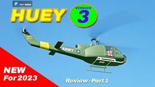 SO COOL! Fly Wing Huey UH-1 Version 3 - Review Part 1