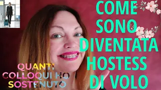 COME SONO DIVENTATA HOSTESS DI VOLO - quanti colloqui di lavoro ho sostenuto