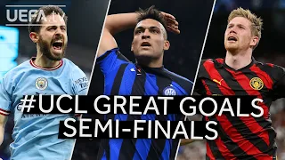BERNARDO, LAUTARO, DE BRUYNE | #UCL GREAT GOALS, Semi-Finals