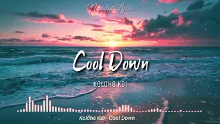 Cool Down (Lyrics) | Kolohe Kai