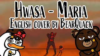 HWASA - 마리아 MARIA - ENGLISH COVER BY BEARQUACK