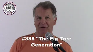 #388 The Fig Tree Generation