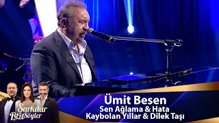 Ümit Besen - Sen Ağlama & Hata & Kaybolan Yıllar & Dilek Taşı