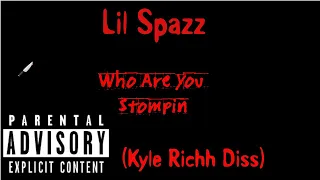 Lil Spazz- Who Are You Stompin (Official Audio)
