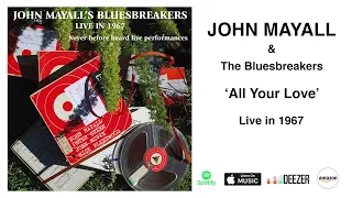 John Mayall and the Bluesbreakers - "All your Love" - 'Live in 1967' {Official Audio}