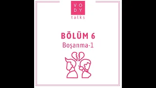 6. Bölüm Boşanma 1