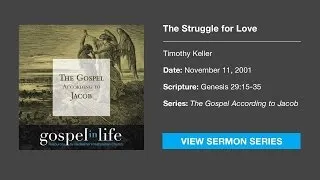 The Struggle for Love – Timothy Keller [Sermon]