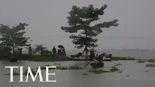 Millions Displaced As Monsoon Floods Hit India, Nepal And Bangladesh | TIME