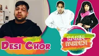 Desi Chor | Rahim Pardesi