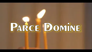 Parce Domine : A Chant || Song and Lyrics, Latin & English || Gregorian