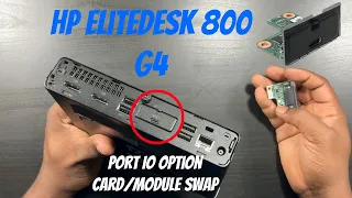 How to Swap Out the Port IO Option Card/Module on HP EliteDesk 800 G4.