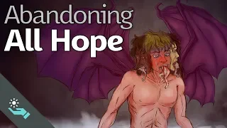 Abandoning All Hope | Heaven and Hell