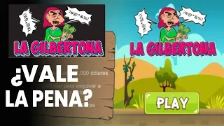 LA GILBERTONA ¿VALE LA PENA? 🔥 JUEGO TOP 2 EN PLAY STORE