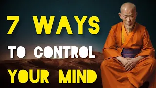 7 Ways To Control Your Mind - Zen And Buddhist Story.