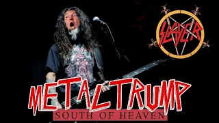 MetalTrump - South Of Heaven (Slayer)