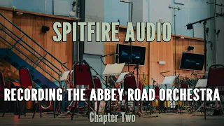 Recording The Abbey Road Orchestra - Chapter Two