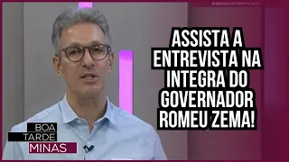 Assista a entrevista na integra do Governador Romeu Zema no Boa Tarde Minas