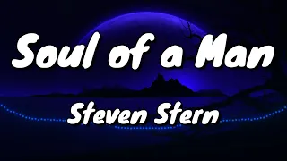 Soul of a Man - Steven Stern - Lyrics