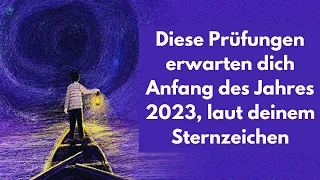 Diese Prüfungen erwarten dich Anfang des Jahres 2023, laut deinem Sternzeichen.