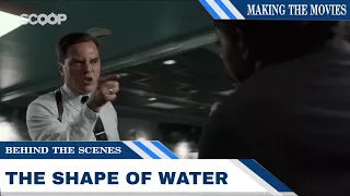 Behind The Scenes: The Shape of Water | Making the Movies