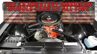 The 15 Greatest American Muscle Cars of All Time