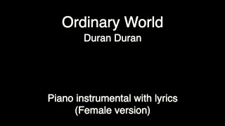 Ordinary World - Duran Duran (Piano KARAOKE FEMALE version)