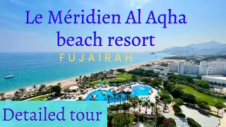Le Méridien Al aqha beach resort, Fujairah | 5 star resort in UAE 🇦🇪 | one of the best resorts