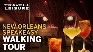 The MUST-SEE Bars and Speakeasies of New Orleans | Walk with Travel + Leisure