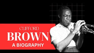 Clifford Brown: He is revered as the greatest trumpet player of his era, died at age 25