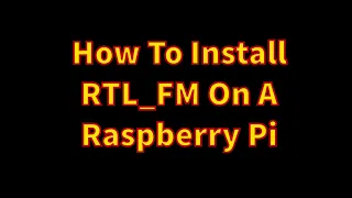 How To Install RTL_FM On A Raspberry Pi To Decode TPMS