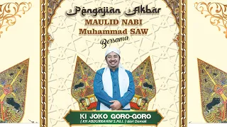 KI JOGO GORO-GORO TERBARU 2023 DALAM RANGKA MEMPERINGATI MAULID NABI MUHAMMAD SAW