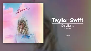 Taylor Swift - Daylight (432 Hz)
