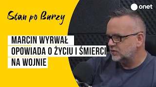 Marcin Wyrwał opowiada o życiu i śmierci na wojnie. Czy jego zdaniem Ukraina może tę wojnę przegrać?