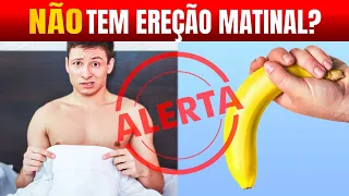 POR QUE A FALTA DE EREÇÃO MATINAL PODE SER UM GRAVE PROBLEMA?