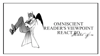 Omniscient Reader's Viewpoint reacts to M!Y/n as( Discontinued! ! )