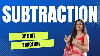 Unit fraction Subtraction | Subtraction of Unit Fraction Trick by Vedic Maths | Unit Fraction