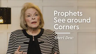 Sheri Dew Prophets See around Corners