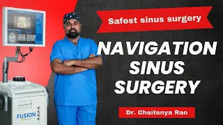 Safest Sinus Surgery : Navigation sinus surgery | Dr. Chaitanya Rao