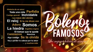 Boleros Famosos (los mejores boleros de siempre)