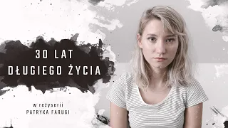 30 Lat Długiego Życia (2020) - film dokumentalny, reż. Patryk Faruga (napisy PL)