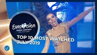 TOP 10: Most watched in July 2019 - Eurovision Song Contest