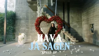 HAVA - Ja sagen (Speed up)