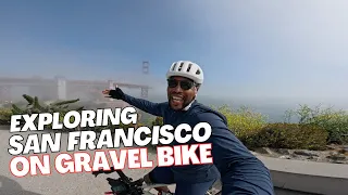 Exploring San Francisco On Gravel Bike