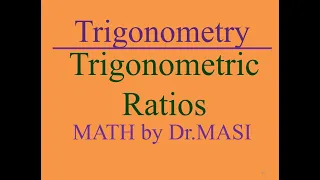 Basics of Trigonometry,  Trigonometric Ratios