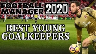 Football Manager 2020 - Best young goalkeepers | FM20 - goalkeeper wonderkids