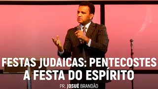 Festas Judaicas: Pentecostes - A Festa do Espírito #AColheitaJáComeçou | Pr. Josué Brandão